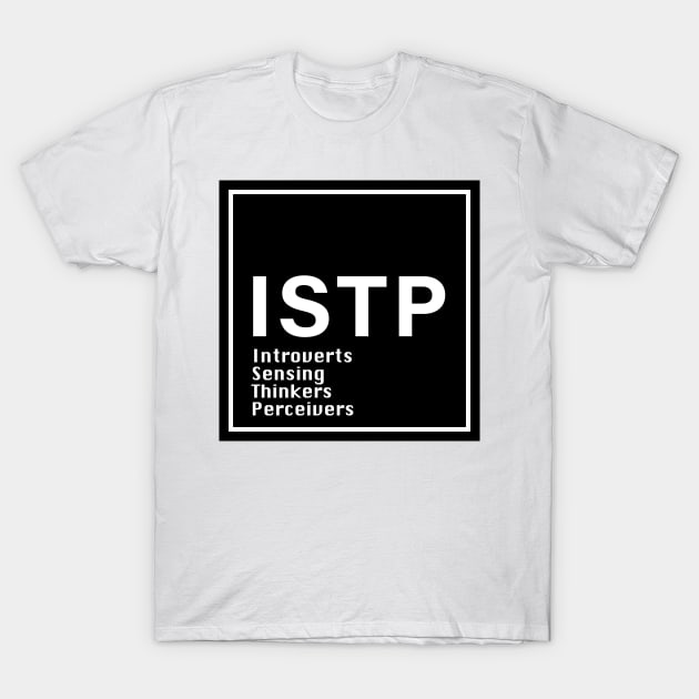MBTI, ISTP , 16 Personalities , black T-Shirt by princessmi-com